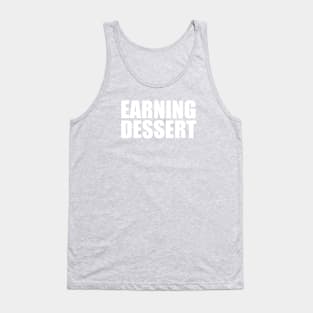 Earning Dessert Tank Top